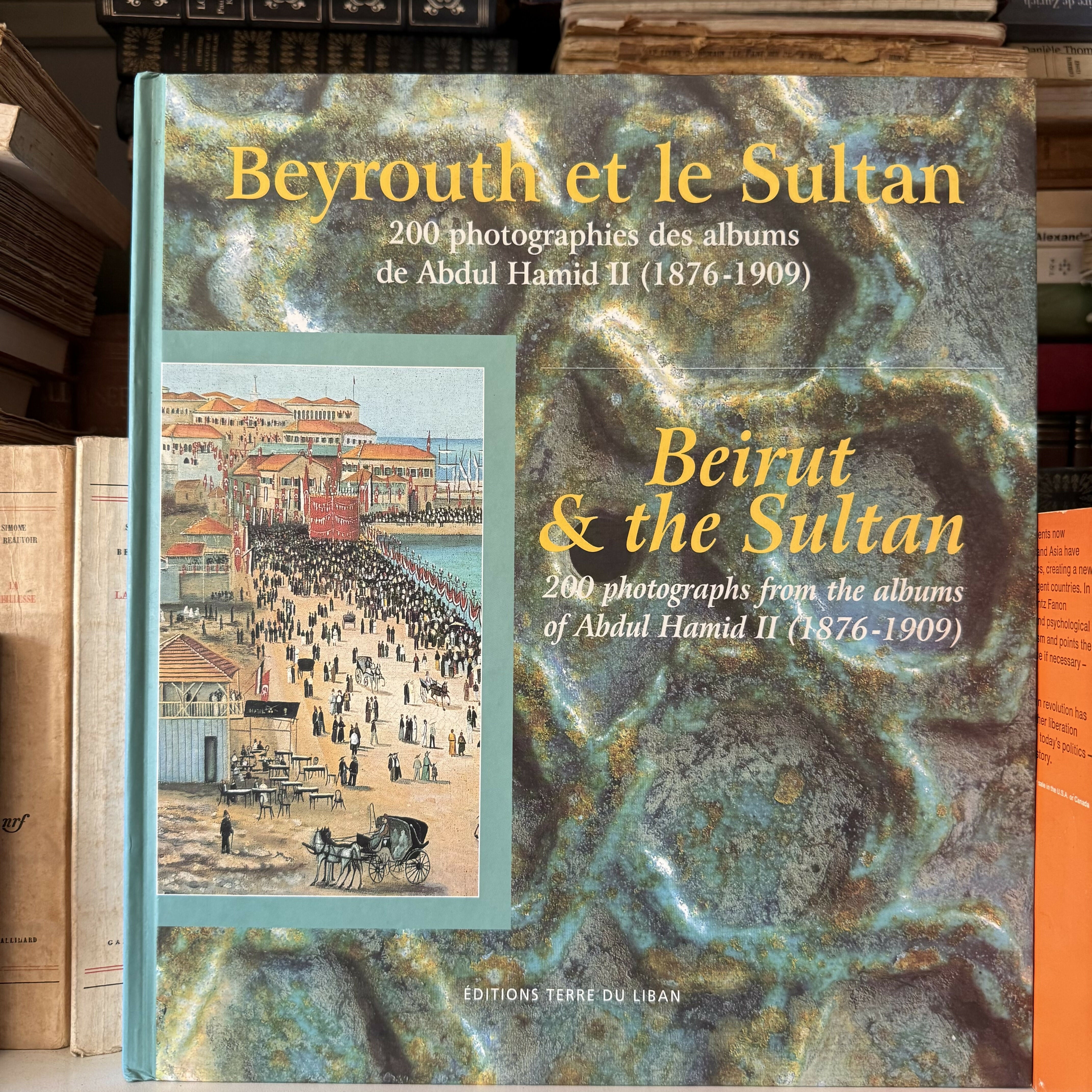 Beyrouth et le Sultan: 20 photographies des albums de Abdul Hamid II (1876-1909)