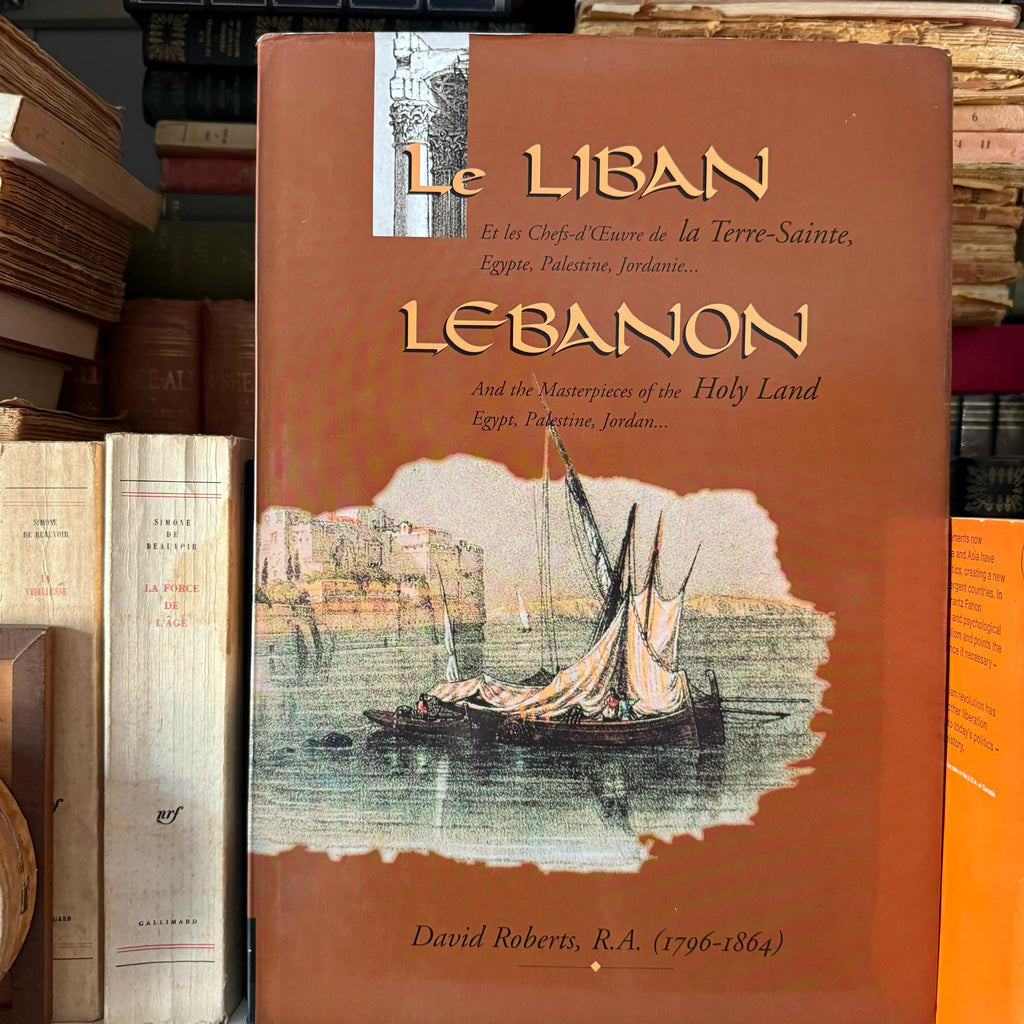 LEBANON: and the masterpieces of the Holy Land: Syria, Idumea, Arabia, Egypt and Nubia