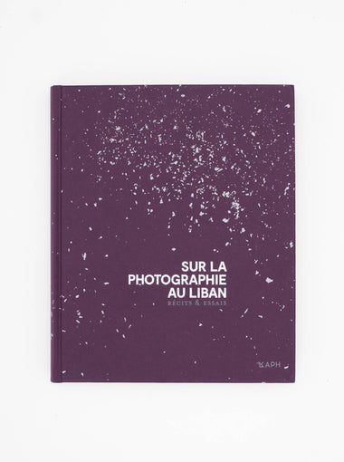 On Photography in Lebanon: Stories & Essays